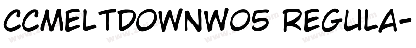 CCMeltdownW05 Regula字体转换 CCMeltdownW05 Regula字体转换